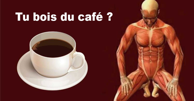 Regarde ce qui arrive à ton corps quand tu bois du café tous les jours
